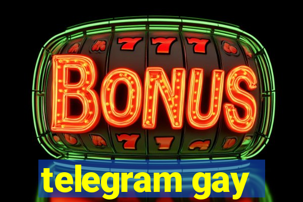 telegram gay